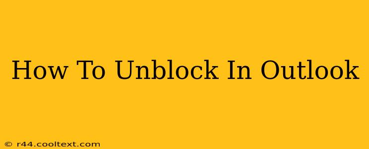 How To Unblock In Outlook