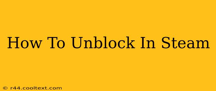 How To Unblock In Steam