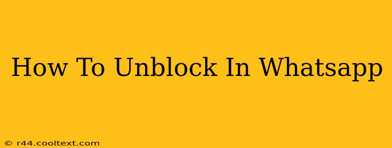 How To Unblock In Whatsapp