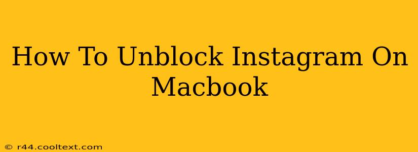 How To Unblock Instagram On Macbook