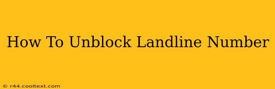 How To Unblock Landline Number