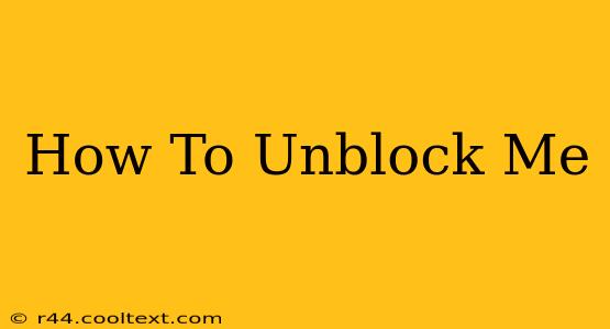 How To Unblock Me