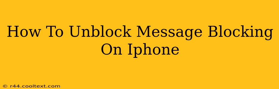 How To Unblock Message Blocking On Iphone