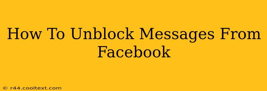 How To Unblock Messages From Facebook