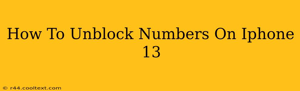 How To Unblock Numbers On Iphone 13