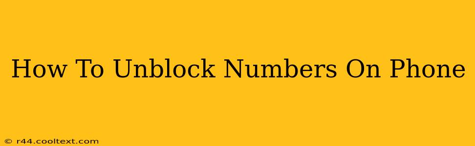 How To Unblock Numbers On Phone