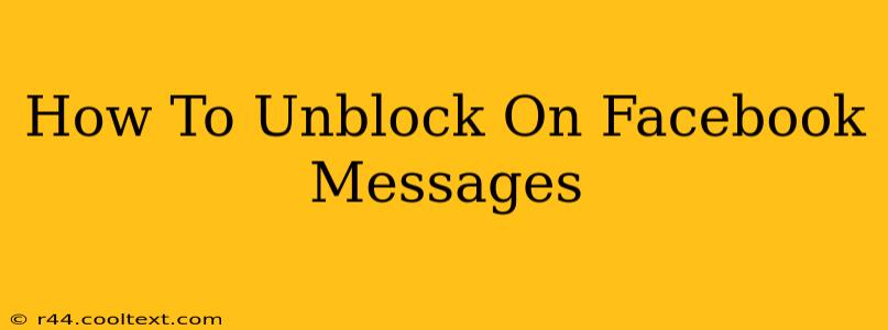 How To Unblock On Facebook Messages