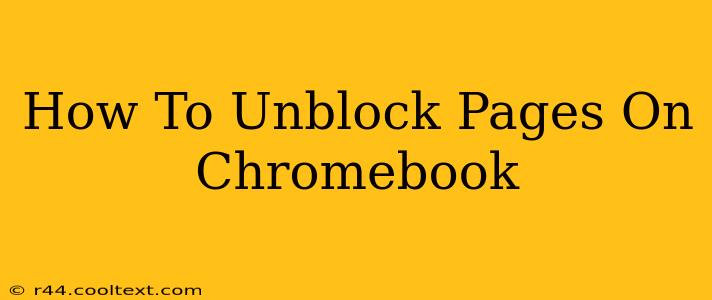 How To Unblock Pages On Chromebook