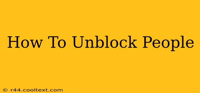 How To Unblock People