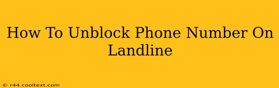 How To Unblock Phone Number On Landline