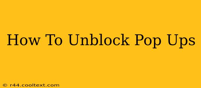 How To Unblock Pop Ups