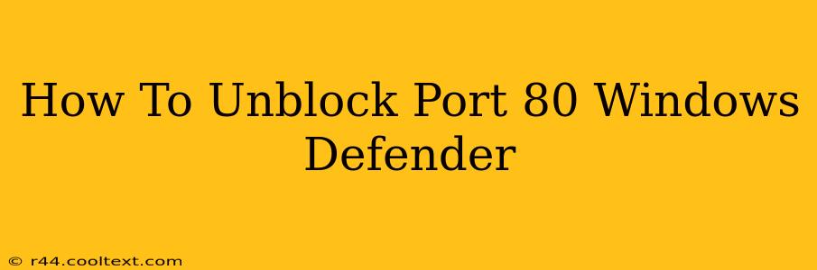 How To Unblock Port 80 Windows Defender