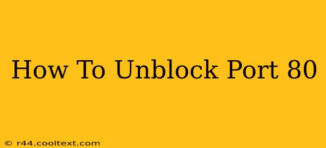 How To Unblock Port 80