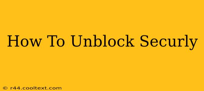 How To Unblock Securly