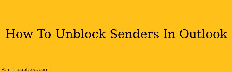 How To Unblock Senders In Outlook