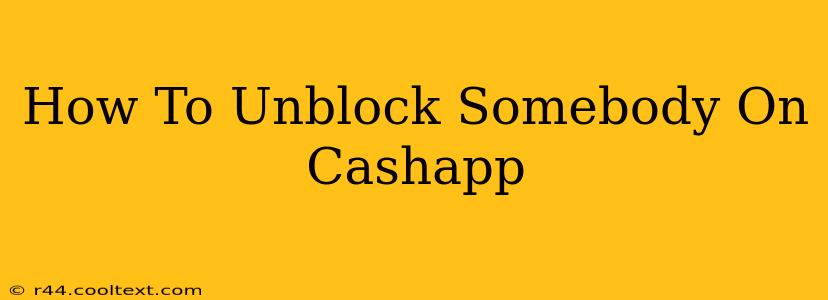 How To Unblock Somebody On Cashapp