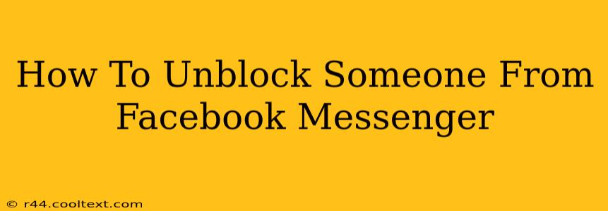 How To Unblock Someone From Facebook Messenger