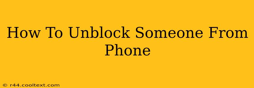 How To Unblock Someone From Phone