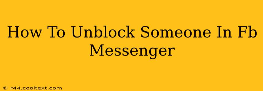 How To Unblock Someone In Fb Messenger