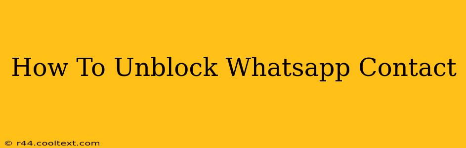 How To Unblock Whatsapp Contact