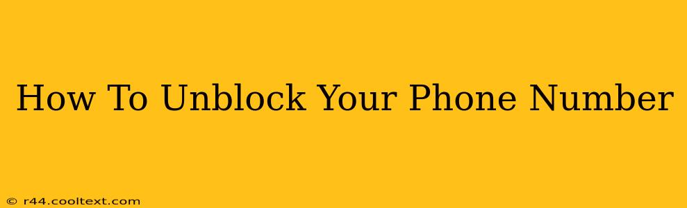 How To Unblock Your Phone Number