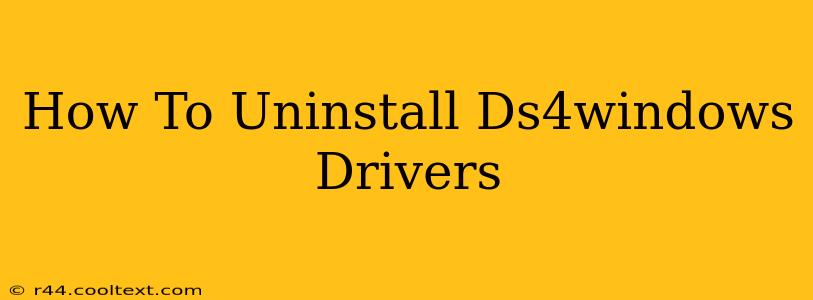 How To Uninstall Ds4windows Drivers