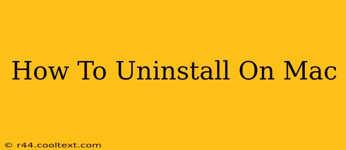 How To Uninstall On Mac