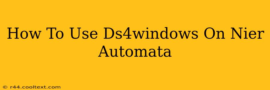 How To Use Ds4windows On Nier Automata