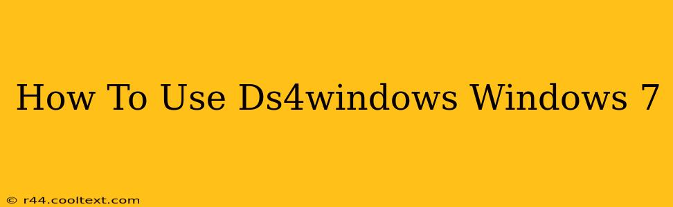 How To Use Ds4windows Windows 7