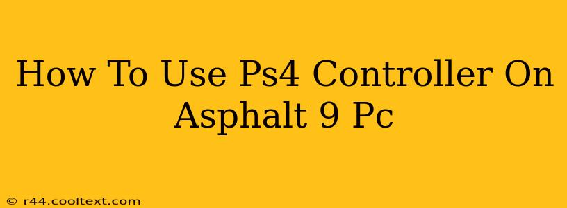 How To Use Ps4 Controller On Asphalt 9 Pc