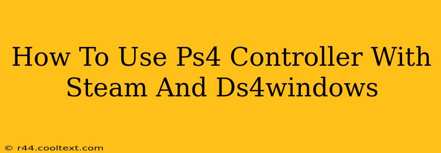 How To Use Ps4 Controller With Steam And Ds4windows