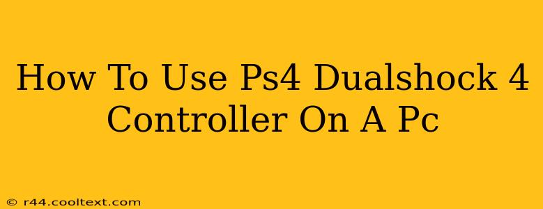 How To Use Ps4 Dualshock 4 Controller On A Pc