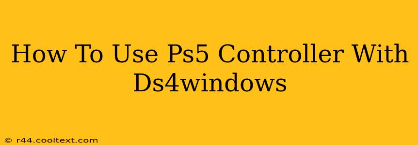 How To Use Ps5 Controller With Ds4windows