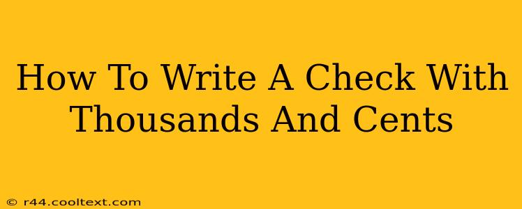 How To Write A Check With Thousands And Cents