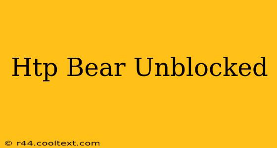 Htp Bear Unblocked