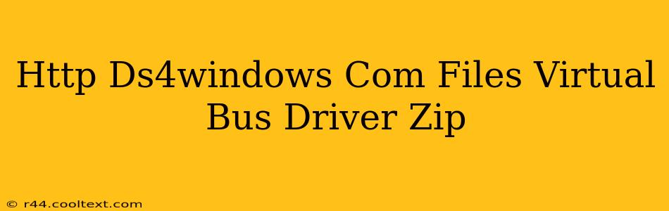 Http Ds4windows Com Files Virtual Bus Driver Zip