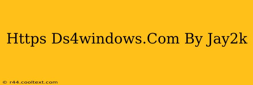 Https Ds4windows.Com By Jay2k