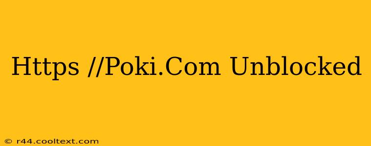 Https //Poki.Com Unblocked