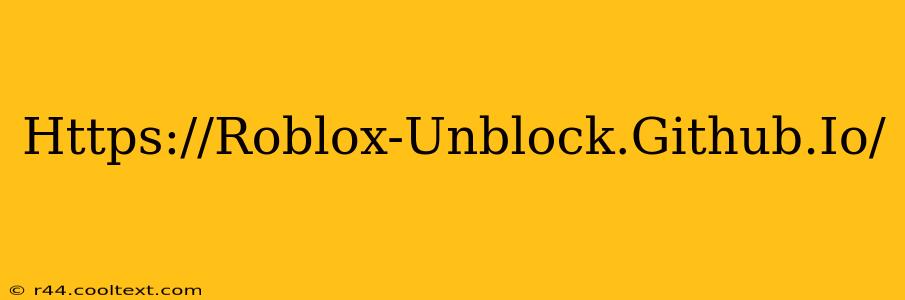 Https://Roblox-Unblock.Github.Io/