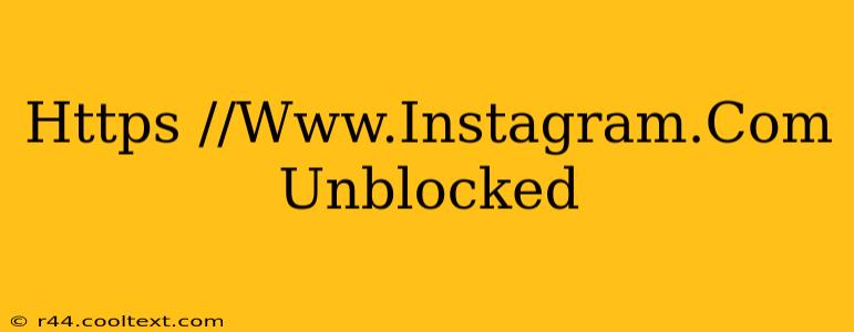 Https //Www.Instagram.Com Unblocked