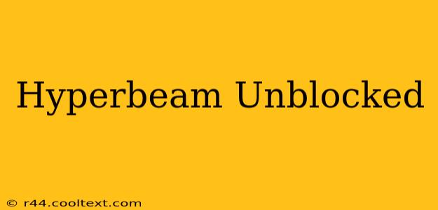 Hyperbeam Unblocked