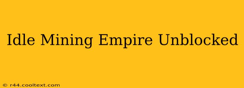 Idle Mining Empire Unblocked