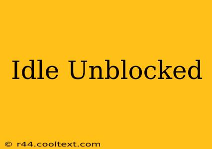 Idle Unblocked