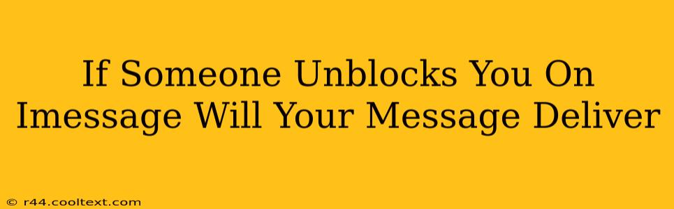 If Someone Unblocks You On Imessage Will Your Message Deliver