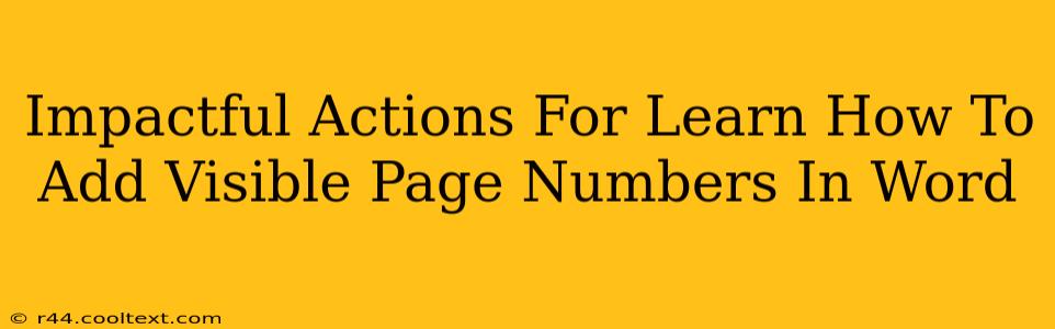 Impactful Actions For Learn How To Add Visible Page Numbers In Word