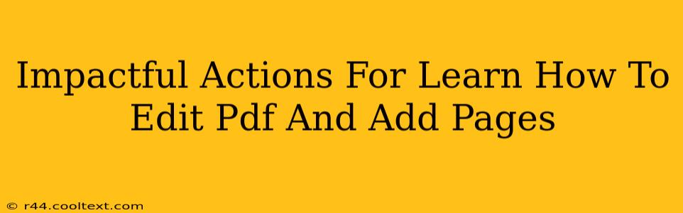 Impactful Actions For Learn How To Edit Pdf And Add Pages