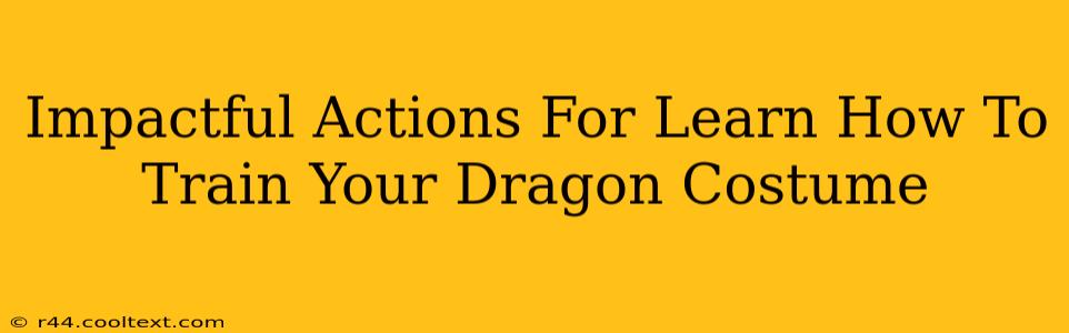 Impactful Actions For Learn How To Train Your Dragon Costume