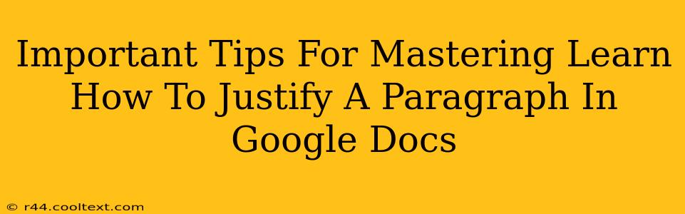 Important Tips For Mastering Learn How To Justify A Paragraph In Google Docs