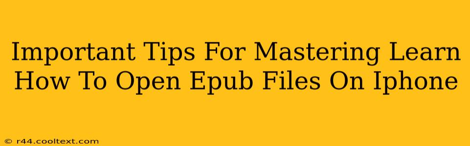 Important Tips For Mastering Learn How To Open Epub Files On Iphone