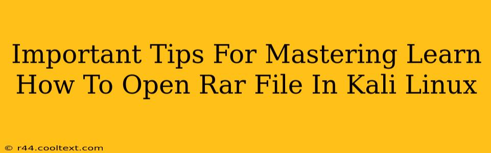 Important Tips For Mastering Learn How To Open Rar File In Kali Linux